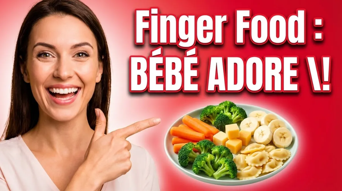 Finger food pour bébé : recettes et conseils pour bien débuter